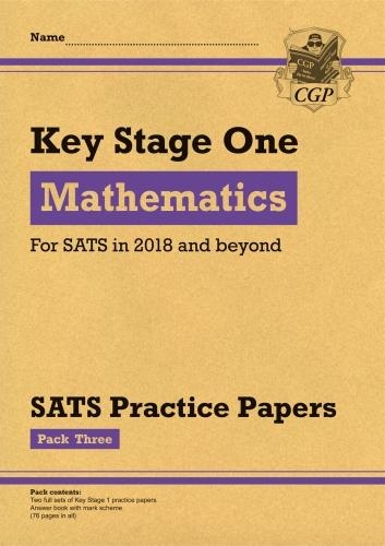 KS1 Maths SATS Practice Papers: Pack 3 (for the tests in 2018 and beyond)