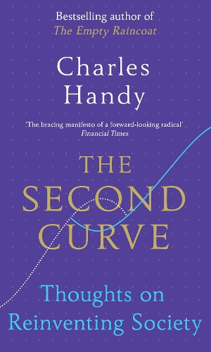 The Second Curve: Thoughts on Reinventing Society(English)
