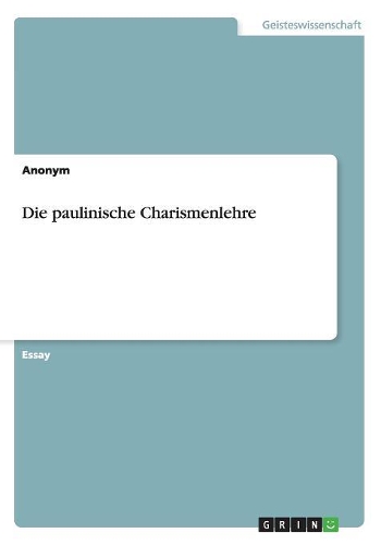 Die paulinische Charismenlehre