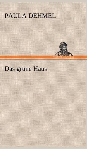 Das Grune Haus: (German)