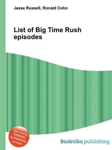 List of Big Time Rush Episodes: (English)