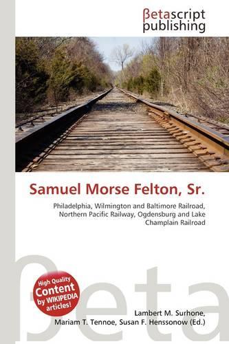 Samuel Morse Felton, Sr.