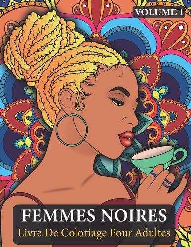 Femmes Noires Livre De Coloriage Pour Adultes: Beaux portraits de femmes noires. Femmes noires et brunes avec des cheveux naturels bouclés livre de coloriage pour la relaxation. Cadeau parfait po