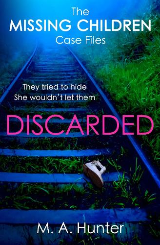 Discarded: (Book 4 The Missing Children Case Files)