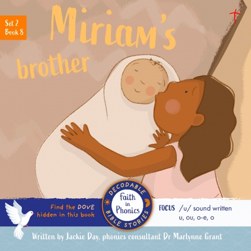 Miriam's Brother: (8 Faith in Phonics Set 2: Book 8)