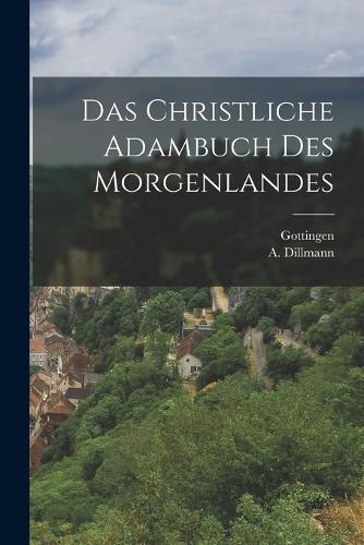Das Christliche Adambuch des Morgenlandes