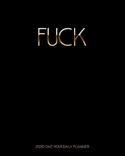 Fuck 2020 One Year Daily Planner