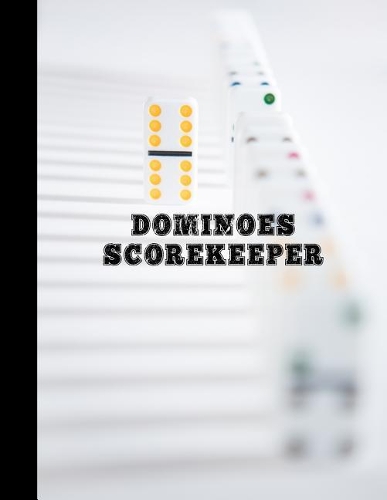 Dominoes Scorekeeper: Mexican Train, Chicken Foot Game Score Sheets Notepad Book