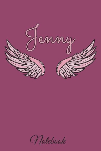 Jenny Notebook: A beautiful personalized angel wings soft cover notebook with 100 lined pages in 6x9 inch format. Personal Diary Personalized Journal Customized Jou