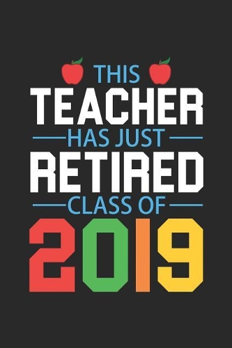 This Teacher Has Just Retired Class Of 2019