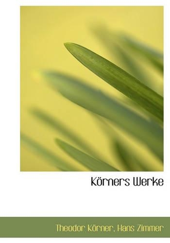 Korners Werke: (German)