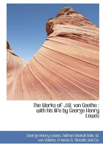 The Works of J.W. Von Goethe