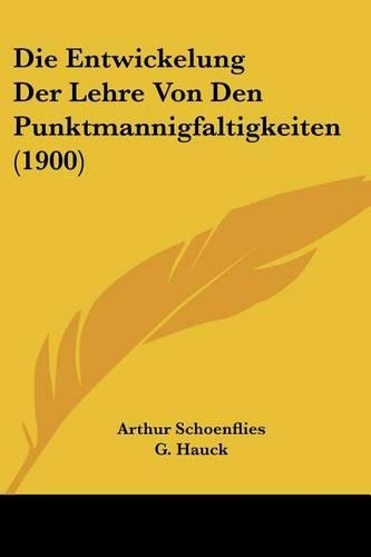 Entwickelung Der Lehre Von Den Punktmannigfaltigkeiten (1900): (German)