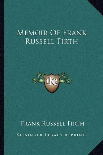 Memoir Of Frank Russell Firth