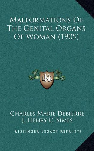 Malformations Of The Genital Organs Of Woman (1905)