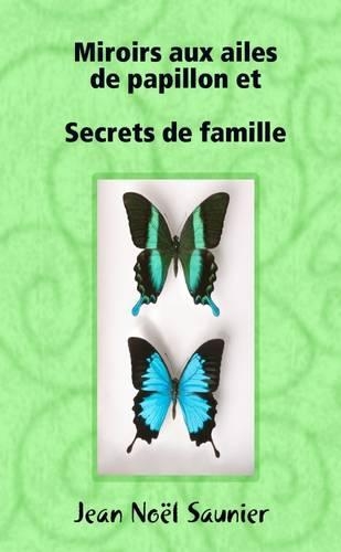 Miroirs Aux Ailes De Papillon Et Secrets De Famille