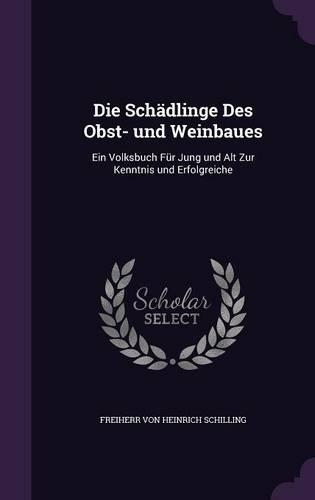 Die Schadlinge Des Obst- Und Weinbaues