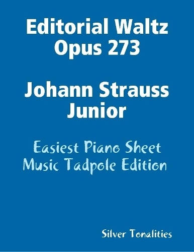 Editorial Waltz Opus 273 Johann Strauss Junior - Easiest Piano Sheet Music Tadpole Edition