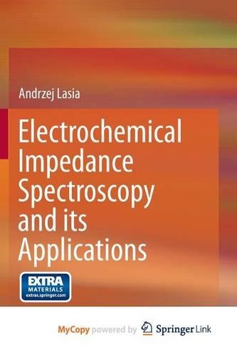 Electrochemical Impedance Spectroscopy and Its Applications