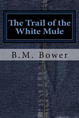 The Trail of the White Mule: (English)