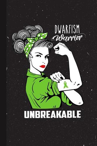 Dwarfism Warrior Unbreakable
