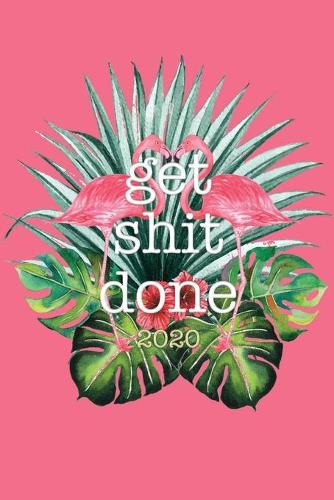 Get Shit Done 2020