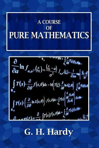 A Course of Pure Mathematics