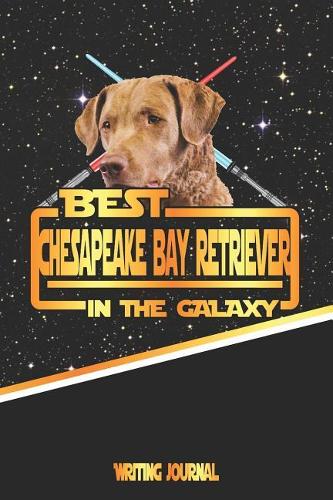 Best Chesapeake Bay Retriever in the Galaxy Writing Journal