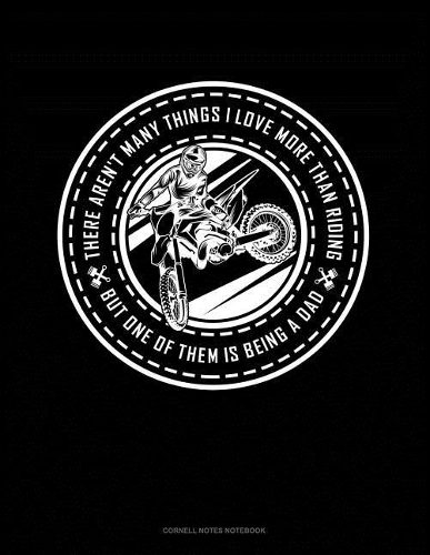 There Aren't Many Things I Love More Than Riding But One of Them Is Being a Dad