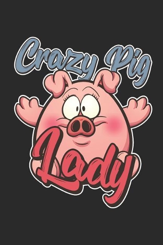 Crazy Pig Lady