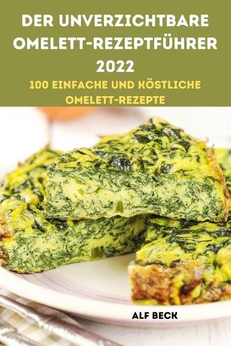 Der Unverzichtbare Omelettrezeptführer 2022