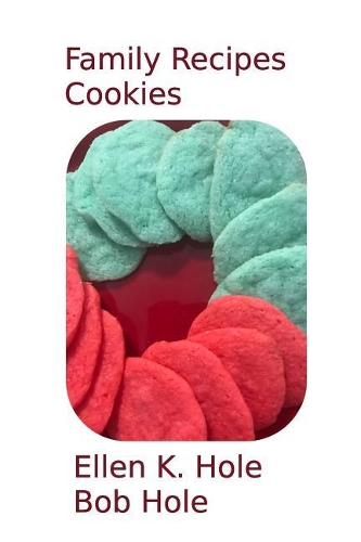 Family Recipes: Cookies(3 Family Recipes)