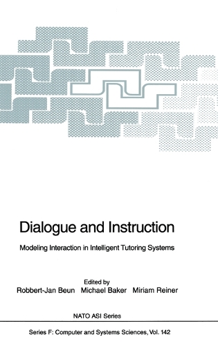 Dialogue and Instruction: Modelling Interaction in Intelligent Tutoring Systems(SER F / v.142 NATO ASI)