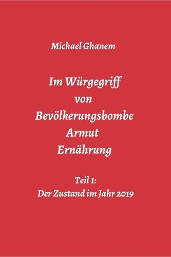 Im Würgegriff von Bevölkerungsbombe - Armut - Ernährung