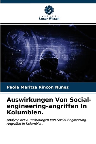Auswirkungen Von Social-engineering-angriffen In Kolumbien.