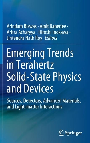 Emerging Trends in Terahertz Solid-State Physics and Devices: Sources, Detectors, Advanced Materials, and Light-matter Interactions