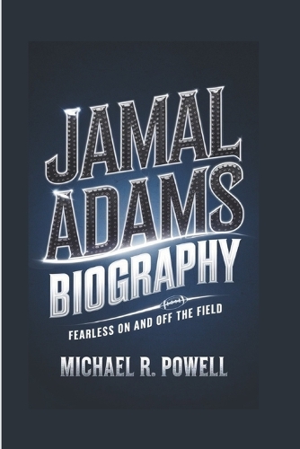 Jamal Adams Biography: Fearless on and off the Field