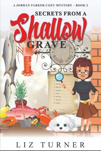 Secrets From a Shallow Grave: A Jordan Parker Cozy Mystery(2 A Jordan Parker Cozy Mystery)