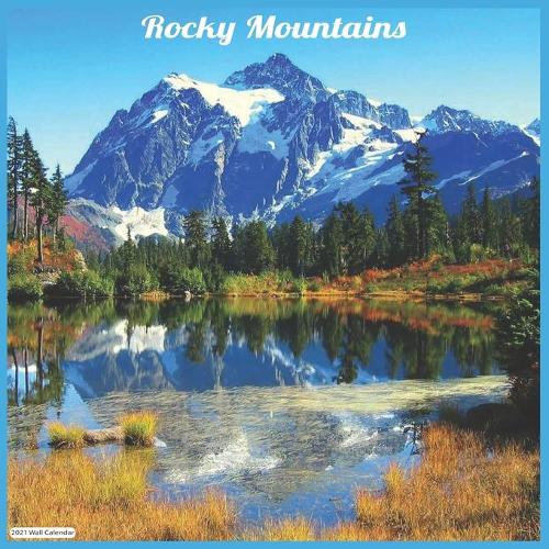 Rocky Mountains 2021 Wall Calendar