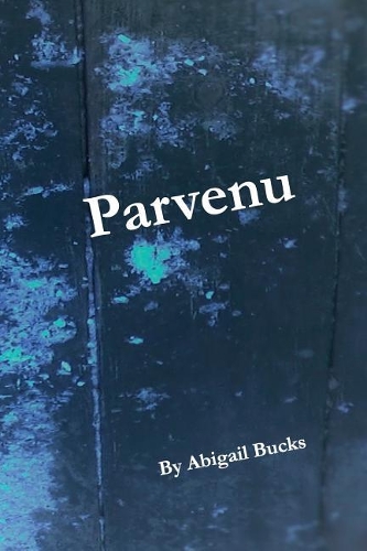 Parvenu: (1 Parvenus Trilogy)