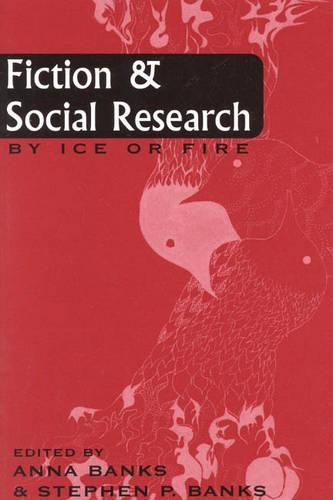 Fiction and Social Research: By Ice or Fire(Ethnographic Alternatives)