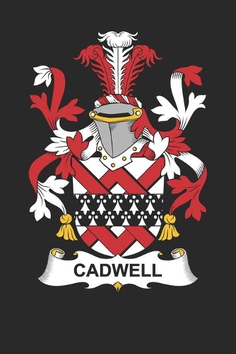 Cadwell: Cadwell Coat of Arms and Family Crest Notebook Journal (6 x 9 - 100 pages)