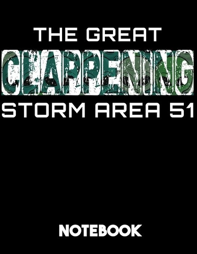 The Great Clappening Storm Area 51 Notebook