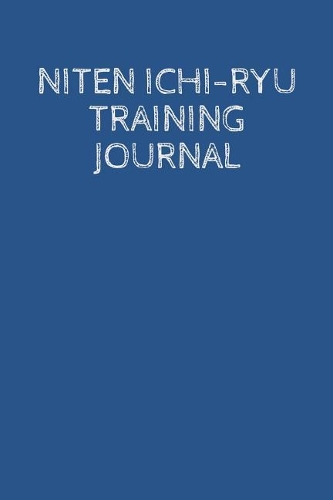 Niten Ichi-Ryu Training Journal