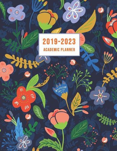 2019-2023 Academic Planner: Four Year Academic Planner 8.5 x 11 with Inspirational Quotes and Floral Cover, Volume 2 (July 2019 - June 2023)