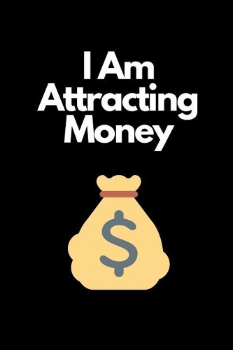 I Am Attracting Money