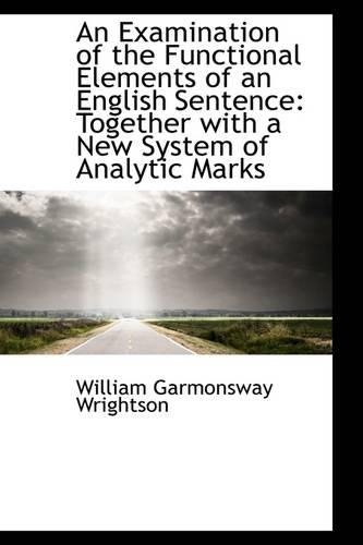 An Examination of the Functional Elements of an English Sentence