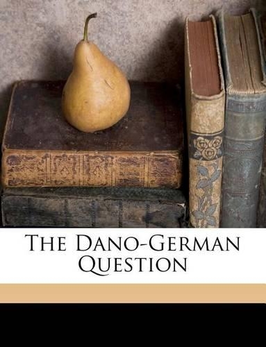 The Dano-German Question: (English)
