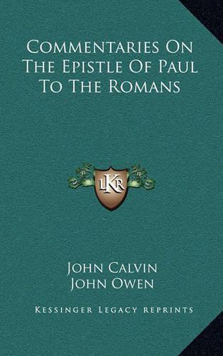 Commentaries on the Epistle of Paul to the Romans: (English)