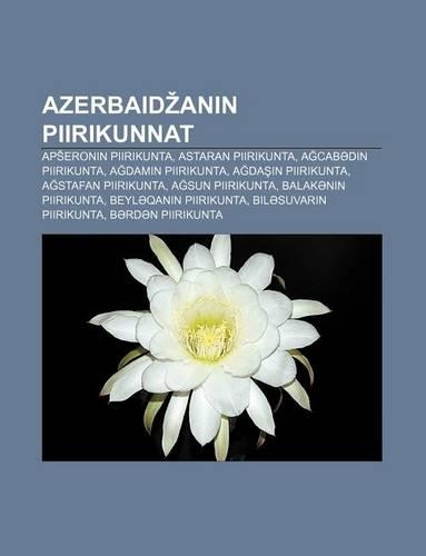 Azerbaid Anin Piirikunnat: AP Eronin Piirikunta, Astaran Piirikunta, a Cab Din Piirikunta, a Damin Piirikunta, a Da in Piirikunta(Finnish)